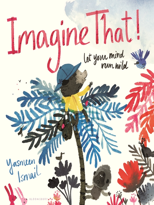 Title details for Imagine That! by Yasmeen Ismail - Available